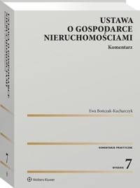 Ustawa o gospodarce nieruchomościami. Komentarz - Ewa Bończak-Kucharczyk - książka