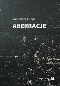 Aberracje - Kubas Waldemar - ebook + książka