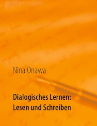 Dialogisches Lernen: Lesen und Schreiben - Nina Onawa - ebook