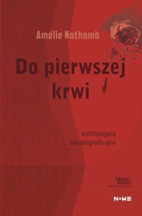 Do pierwszej krwi Collection Nouvelle - Nothomb Amélie - książka
