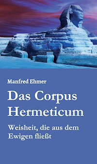 Das Corpus Hermeticum - Manfred Ehmer - ebook