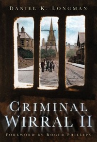 Criminal Wirral II - Daniel K Longman - ebook