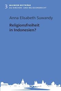 Religionsfreiheit in Indonesien? - Anna Elisabeth Suwandy - ebook