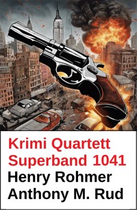 Krimi Quartett Superband 1041 - Henry Rohmer - ebook