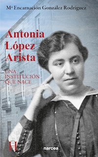 Antonia López Arista - María Encarnación González - ebook
