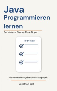 Java - Programmieren lernen - Jonathan Boß - ebook