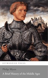 A Brief History of the Middle Ages - Philip Myers - ebook