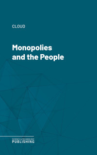 Monopolies and the People - Cloud - ebook