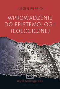 Wprowadzenie do epistemologii teologicznej - Werbick Jurgen - książka