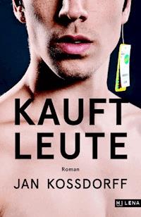 Kauft Leute - Jan Kossdorff - ebook