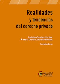 Realidades y tendencias del derecho privado - Cathalina Sánchez Escobar - ebook
