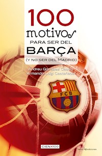 100 motivos para ser del Barça - Andreu González Castro - ebook