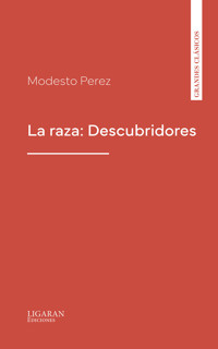 La raza: Descubridores - Modesto Perez - ebook