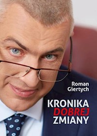Kronika dobrej zmiany - Giertych Roman - książka