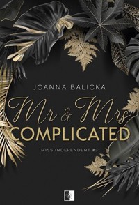 Mr&Mrs Complicated. Seria Miss Independent. Tom 3 - Joanna Balicka - książka