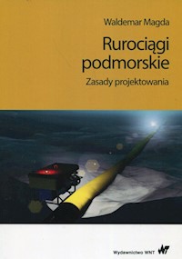 Rurociągi podmorskie Zasady projektowania - Magda Waldemar - książka