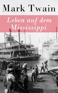 Leben auf dem Mississippi - Mark Twain - ebook