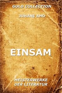 Einsam - Juhani Aho - ebook