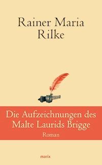 Die Aufzeichnungen desMalte Laurids Brigge - Rainer Maria Rilke - ebook