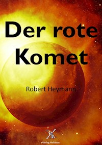 Der rote Komet - Robert Heymann - ebook