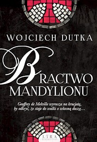 Bractwo mandylionu - Wojciech Dutka - ebook + książka