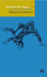 El siglo del viento - Eduardo H. Galeano - ebook