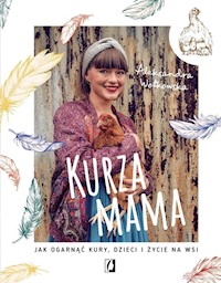 Kurza mama - Wołkowska Aleksandra - książka