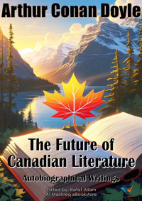 The Future of Canadian Literature - Arthur Conan Doyle - ebook
