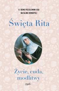 Święta Rita Życie cuda modlitwy - Piccolomini Remo, Monopoli Natalino - książka