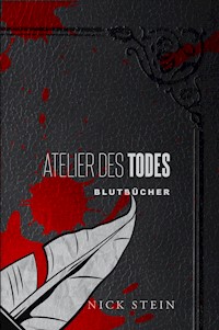 Atelier des Todes - Nick Stein - ebook