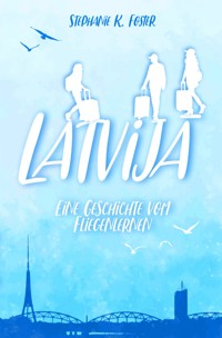 Latvijā - Stephanie K. Foster - ebook