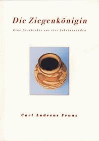 Die Ziegenkönigin - Carl Andreas Franz - ebook