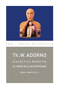 Dialéctica negativa. La jerga de la autenticidad - Theodor W. Adorno - ebook