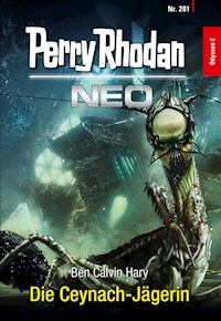 Perry Rhodan Neo 281: Die Ceynach-Jägerin - Ben Calvin Hary - ebook