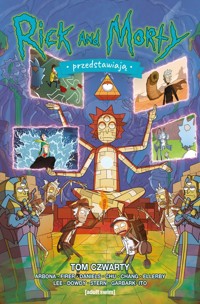 Rick i Morty Przedstawiają. Tom 4 -  - książka