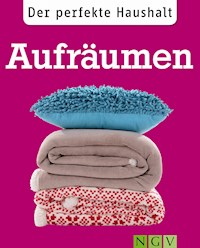 Der perfekte Haushalt: Aufräumen - Ulrike Lowis - ebook