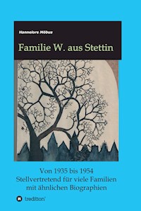 Familie W. aus Stettin - Hannelore Möbus - ebook