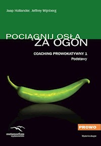 Pociągnij osła za ogon Coaching Prowokatywny 1 Podstawy - Hollander Jaap, Wijnberg Jeffrey - książka