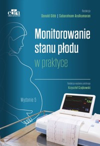 Monitorowanie stanu płodu w praktyce - Gibb D. - książka