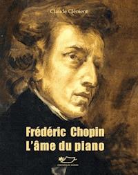 Frédéric Chopin - Claude Clément - ebook