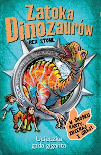 Zatoka Dinozaurów Ucieczka gada giganta - Stone Rex - książka