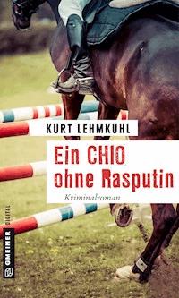 Ein CHIO ohne Rasputin - Kurt Lehmkuhl - ebook