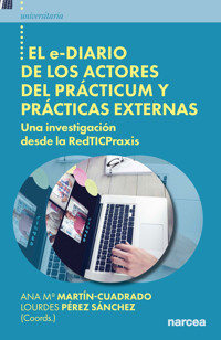 El e-diario de los actores del prácticum y prácticas externas - Ana María Martín Cuadrado - ebook