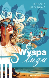 Wyspa luzu - Jolanta Kosowska - ebook + książka