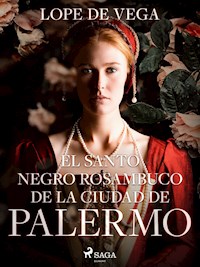 El Santo Negro Rosambuco de la ciudad de Palermo - Lope de Vega - ebook
