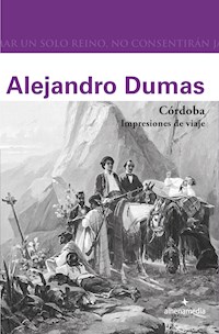 Córdoba. Impresiones de viaje - Alejandro Dumas - ebook