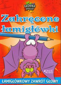 Zakręcone łamigłówki Główka pracuje - - książka