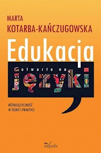 Edukacja otwarta na języki - Kotarba-Kańczugowska Marta - książka
