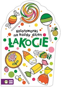 Kolorowanki na każdy dzień Łakocie -  - książka