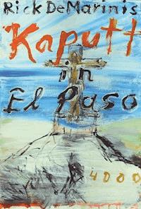 Kaputt in El Paso - Rick DeMarinis - ebook